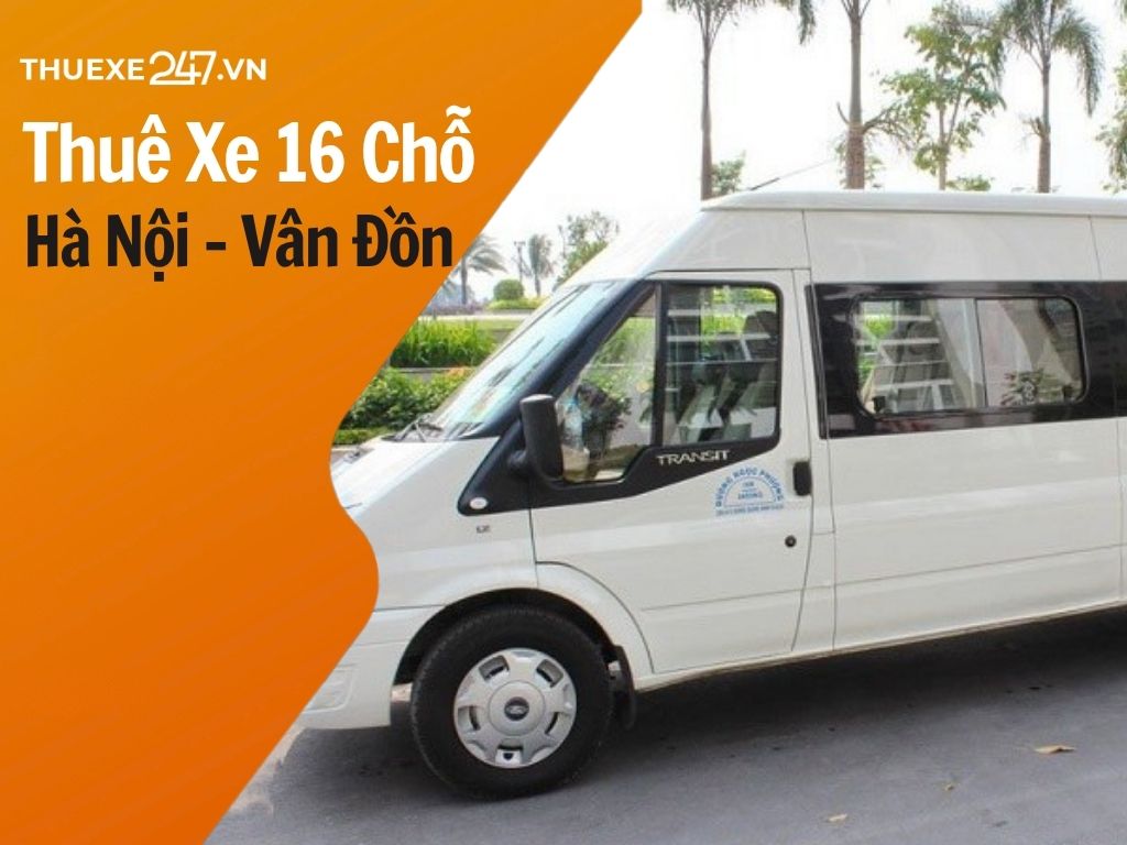 Thuê xe 16 chỗ Hà Nội Đi Vân Đồn