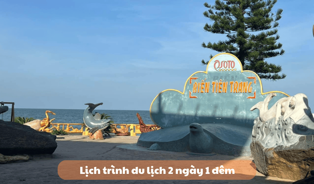 Lịch trình chi tiết du lịch Tiên Trang 2 ngày 1 đêm