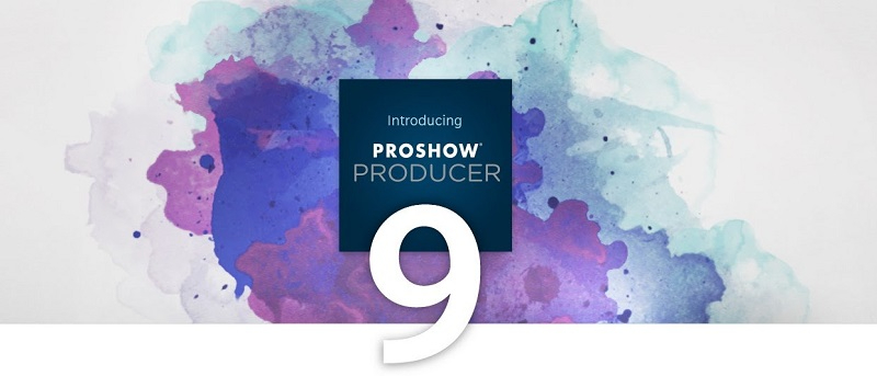 Giới thiệu tổng quan về ProShow Producer 9